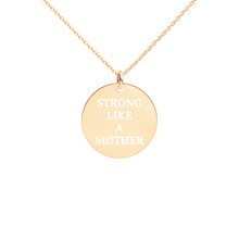 Load image into Gallery viewer, Strong Like A Mother Engraved Necklace