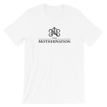 Load image into Gallery viewer, The MotherNation T-Shirt