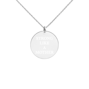 Strong Like A Mother Engraved  Necklace